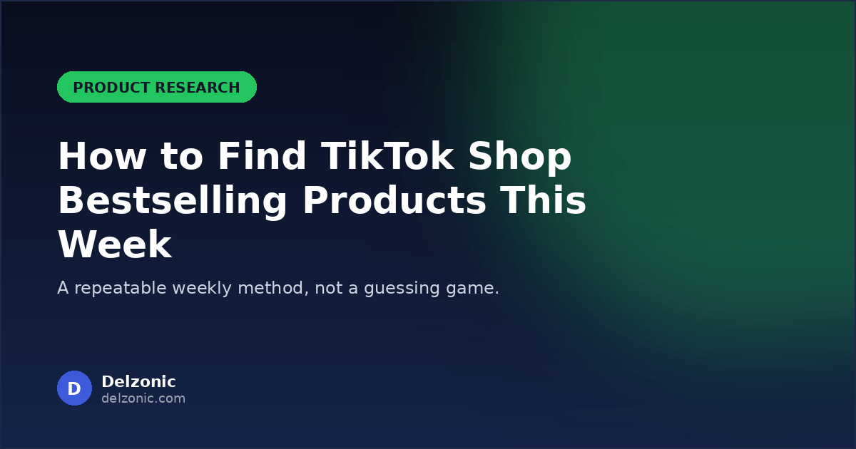 How to Find TikTok Shop’s Bestselling Products This Week (2026 Method)