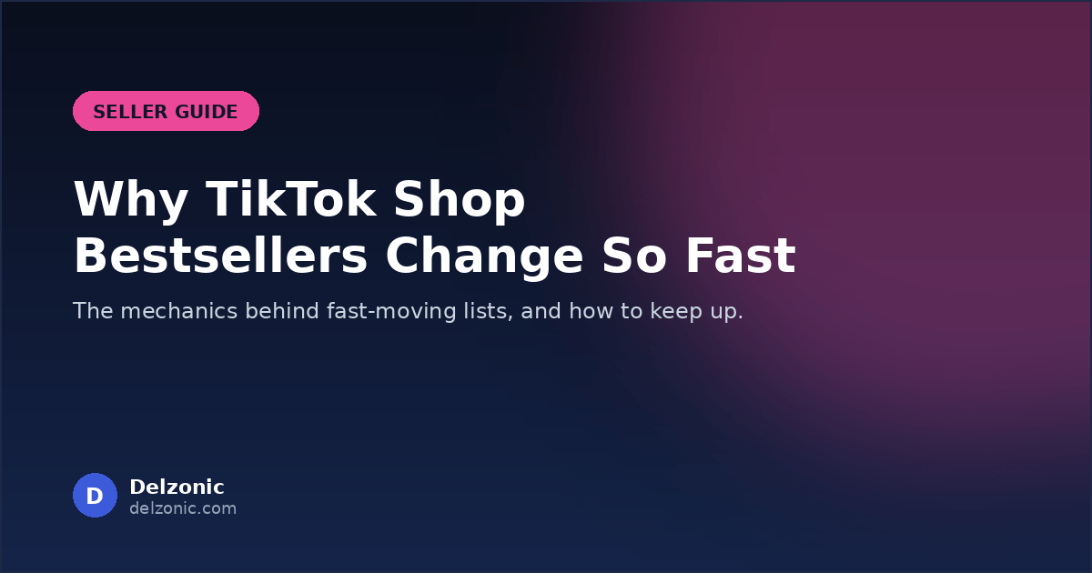 Why TikTok Shop Bestsellers Change So Fast (And How Sellers Keep Up in 2026)