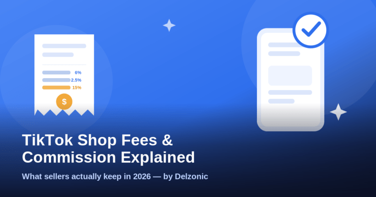 TikTok Shop fees and commission breakdown for sellers in 2026 illustration by Delzonic