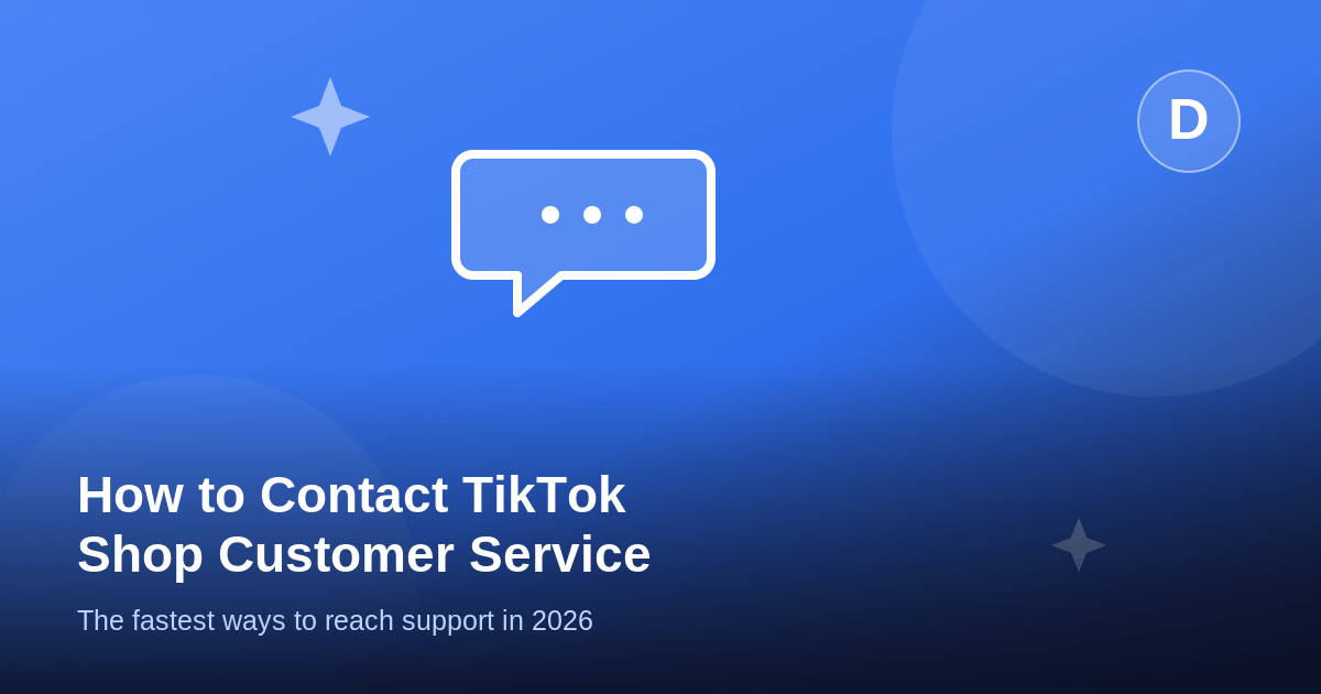How to Contact TikTok Shop Customer Service (2026)