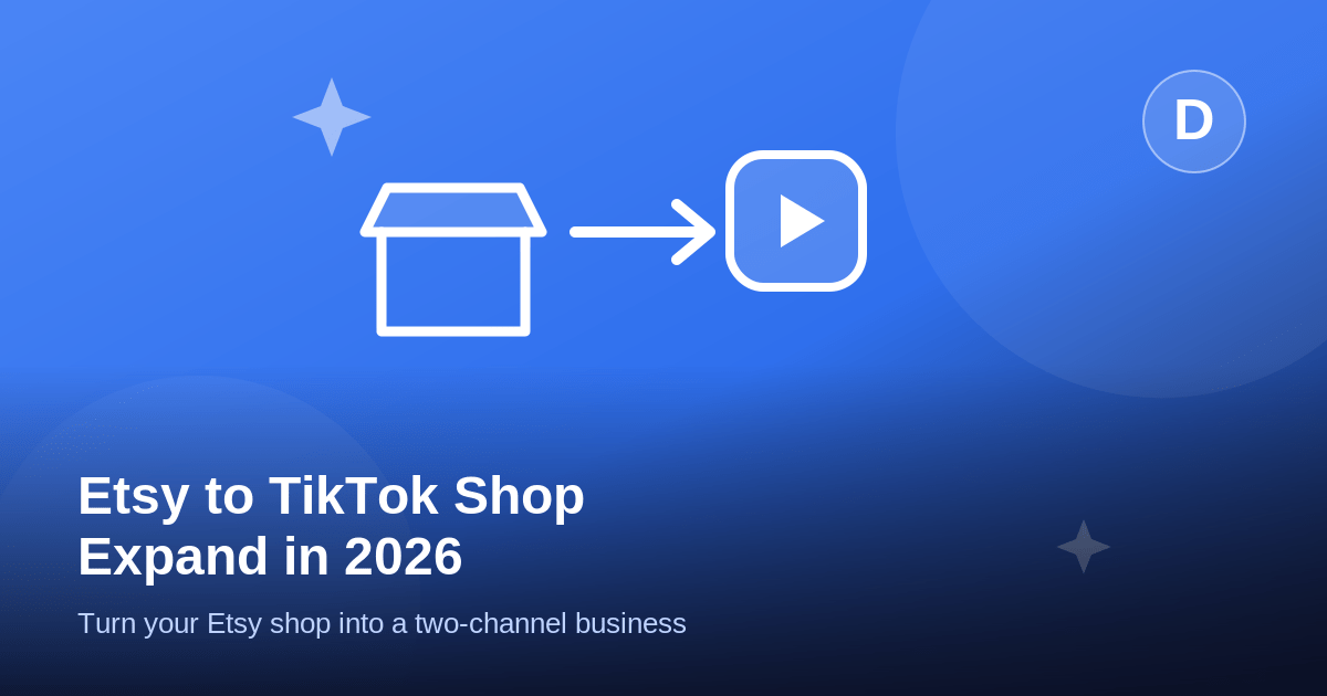 How to Expand Your Etsy Shop to TikTok Shop in 2026 (Step-by-Step)