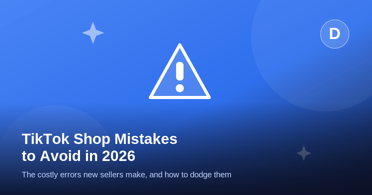 TikTok Shop Mistakes to Avoid in 2026 (New Seller Guide)