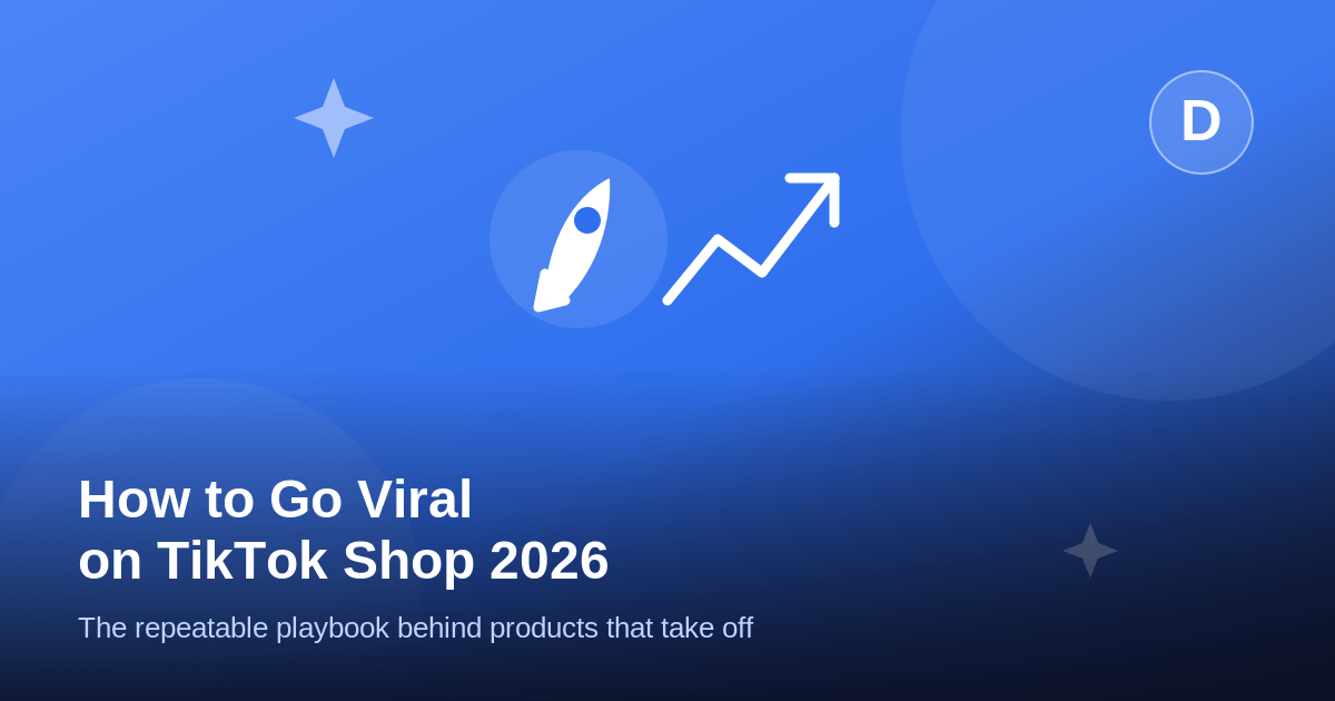 How to Go Viral on TikTok Shop in 2026 (Seller’s Playbook)