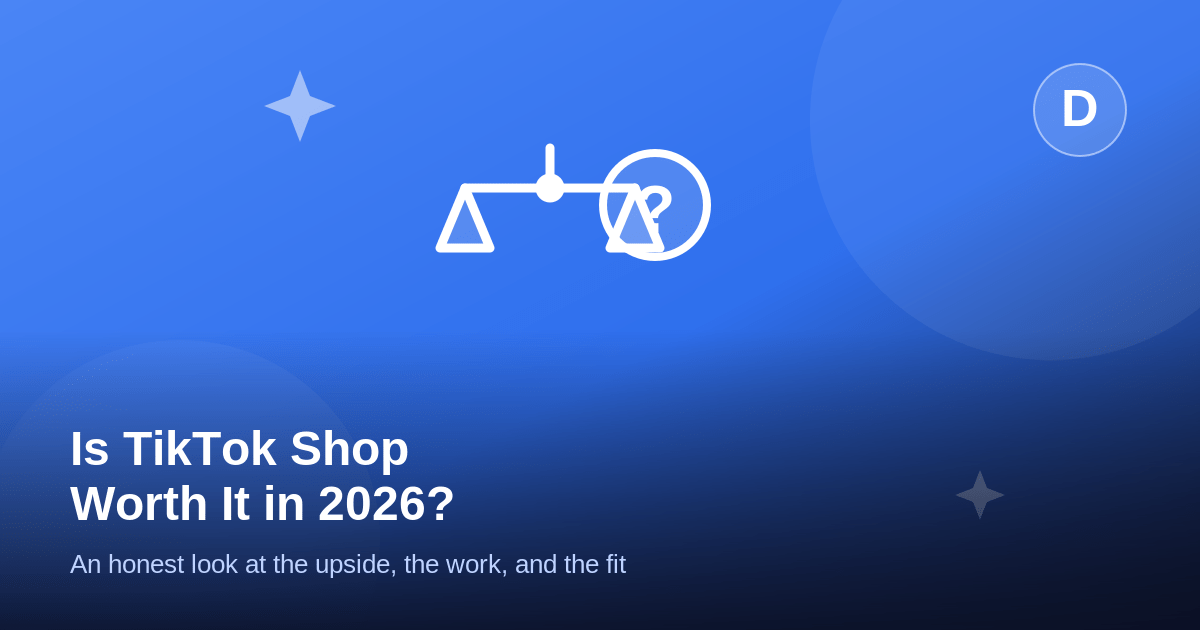 Is TikTok Shop Worth It in 2026? An Honest Look for New Sellers