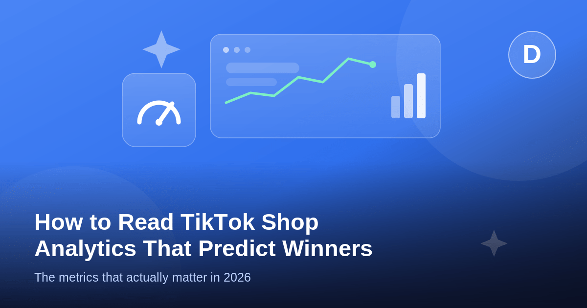 How to Read TikTok Shop Analytics: The Data That Predicts Winners (2026)