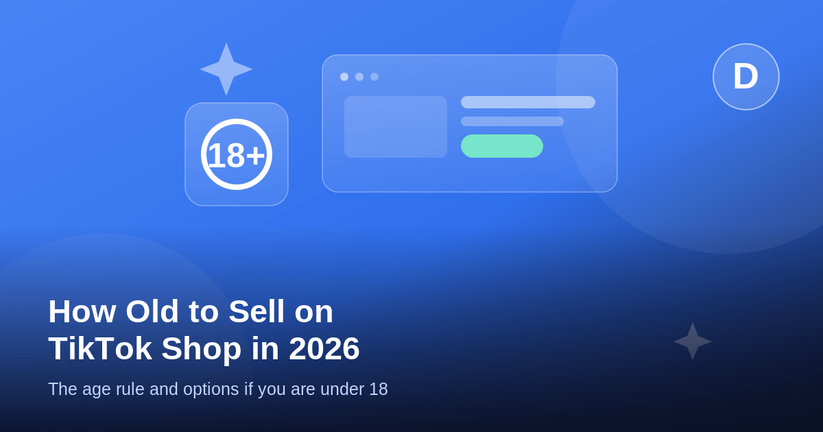 How Old Do You Have to Be to Sell on TikTok Shop? (2026)