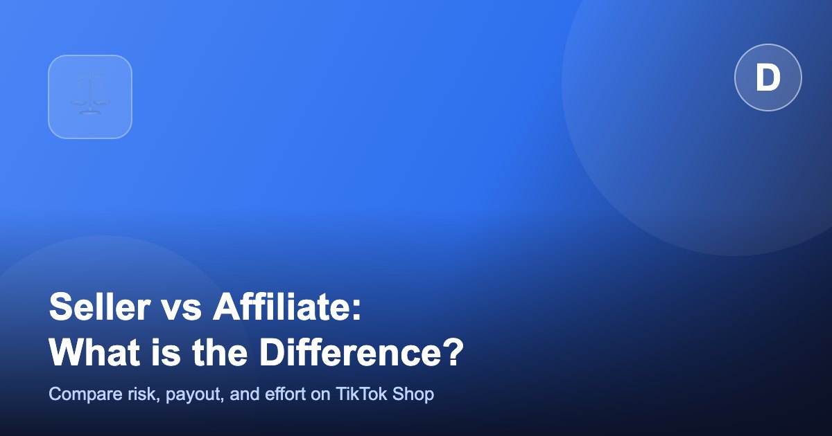 TikTok Shop Seller vs Affiliate: What’s the Difference in 2026?