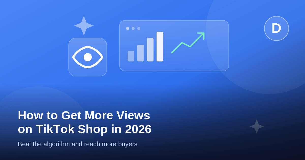 How to Get More Views on TikTok Shop (2026)