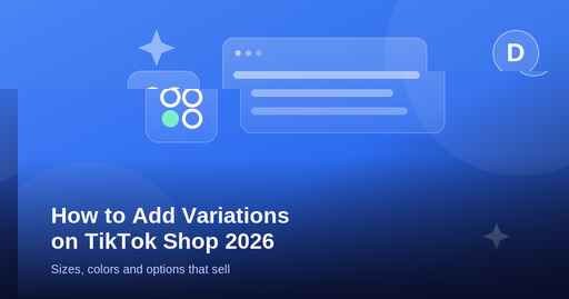 How to Add Variations on TikTok Shop (2026)