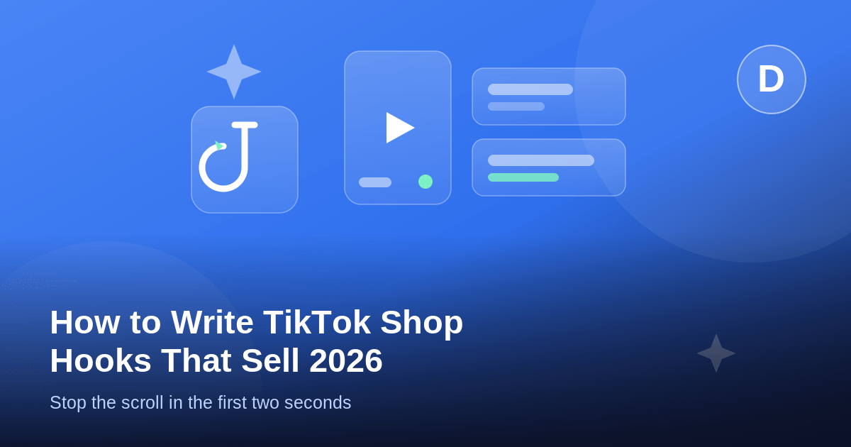 How to Write TikTok Shop Hooks That Sell (2026)